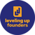Leveling Up Founders